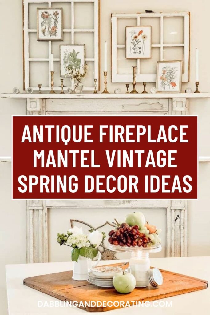 Antique Fireplace Mantel Vintage Spring Decor Ideas