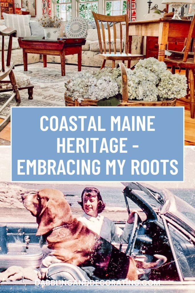 Coastal Maine Heritage - Embracing My Roots