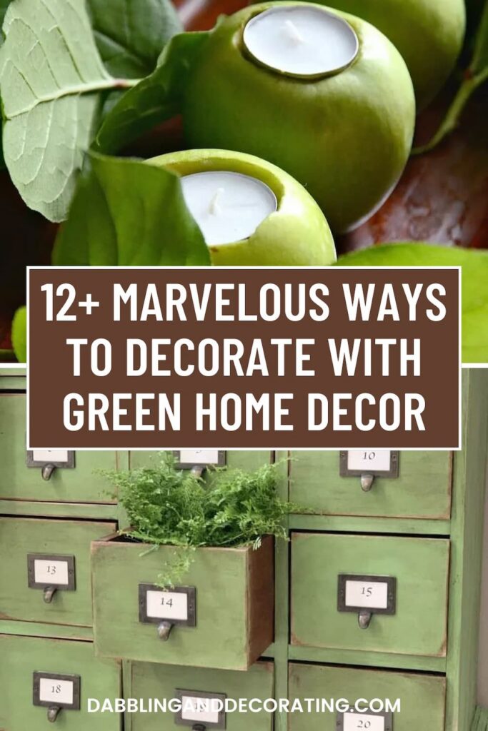 12+ Marvelous Ways to Decorate with Green Home Decor