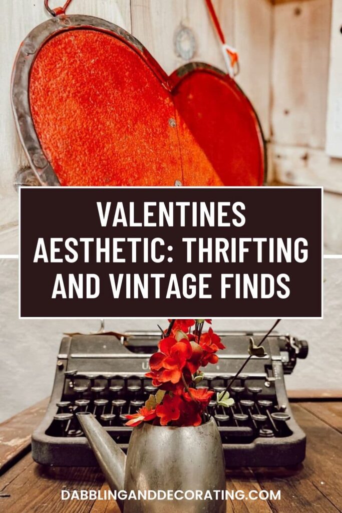 Valentines Aesthetic: Thrifting and Vintage Finds