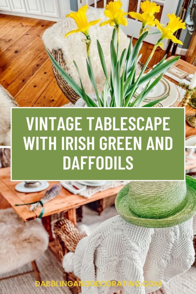 Vintage Tablescape with Irish Green and Daffodils