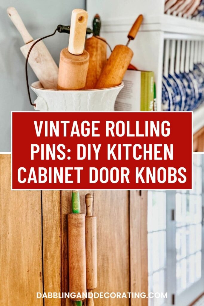 Vintage Rolling Pins: DIY Kitchen Cabinet Door Knobs