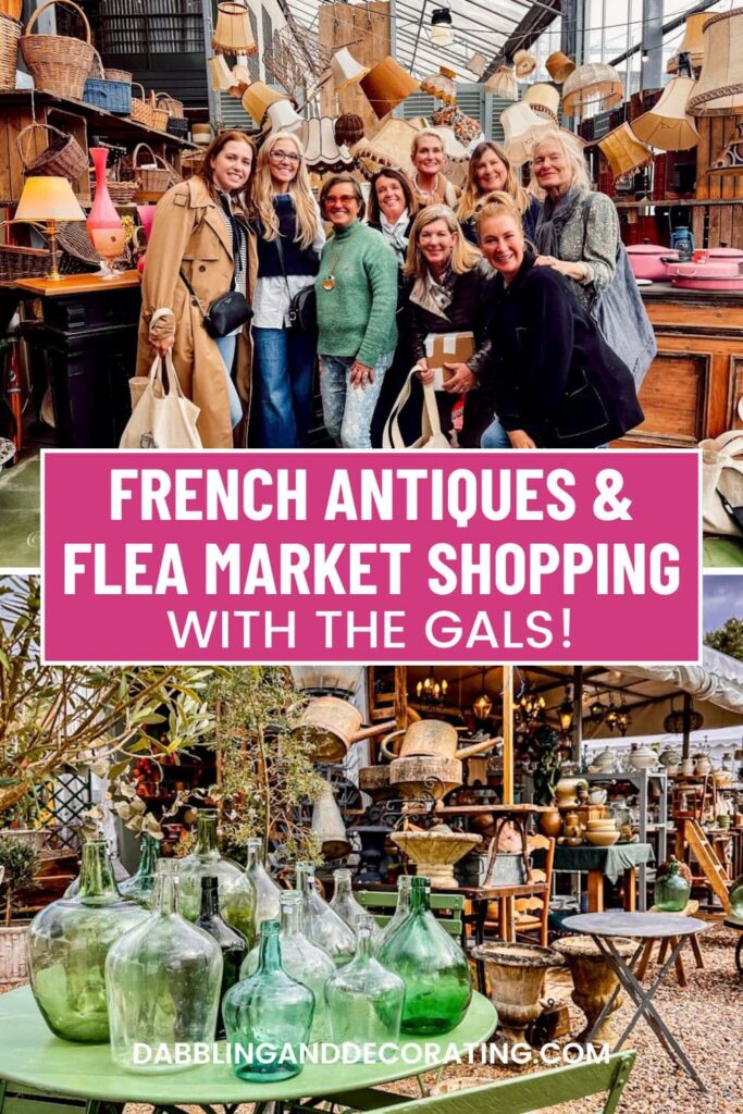 French Antiques and Flea Market Shopping with the Gals