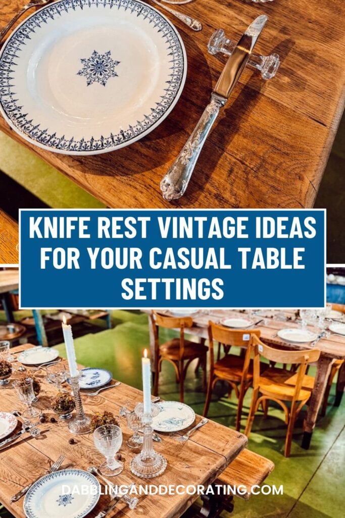 Knife rest vintage ideas for Your Casual Table Settings 